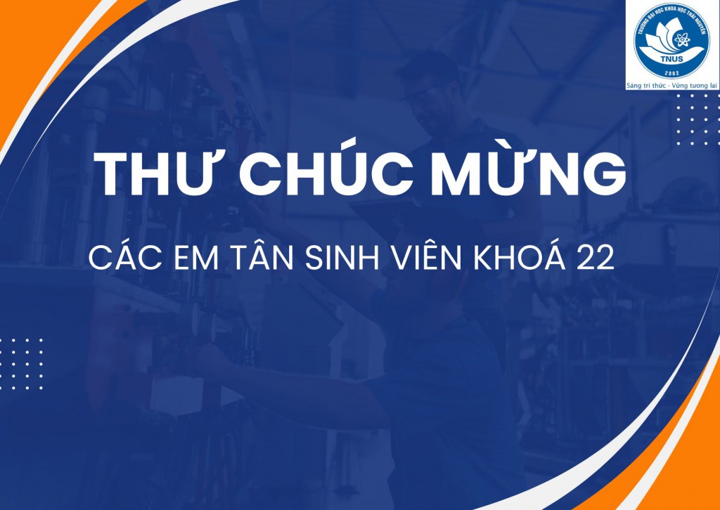 THƯ GỬI CÁC EM TÂN SINH VIÊN KHÓA 22 TRƯỜNG ĐẠI HỌC KHOA HỌC